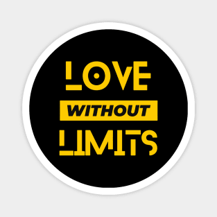 Love Without Limits Magnet